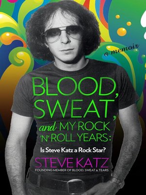 cover image of Blood, Sweat, and My Rock 'n' Roll Years